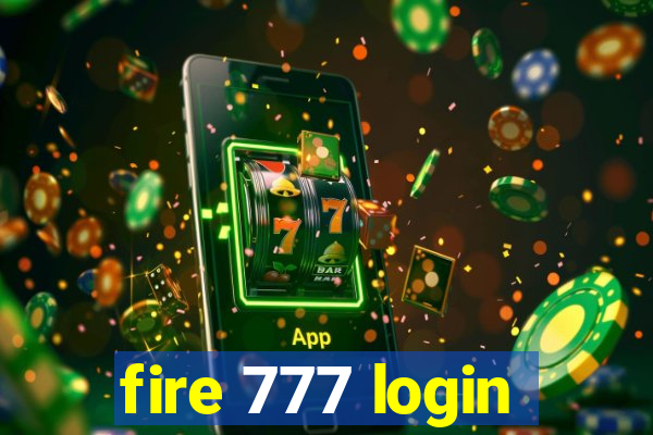 fire 777 login